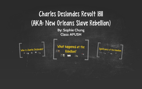 Charles Deslondes Revolt 1811 by sophie chung on Prezi