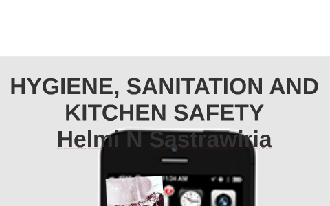 Hygiene Sanitation And Kitchen Safety By Helmi Nugraha On Prezi
