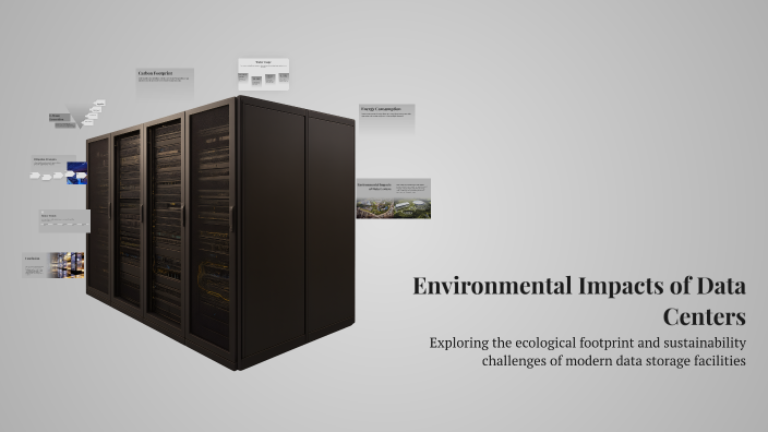 Environmental Impacts of Data Centers by joe smith on Prezi