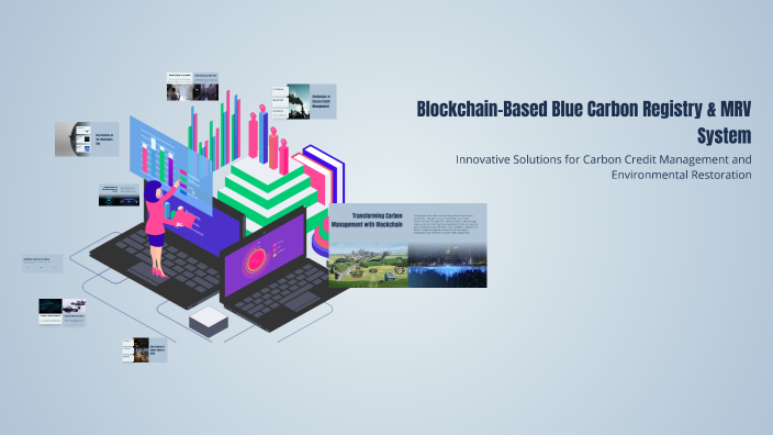Blockchain-Based Blue Carbon Registry & MRV System by witch on Prezi