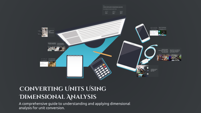 Converting Units Using Dimensional Analysis By Sara Westrick On Prezi