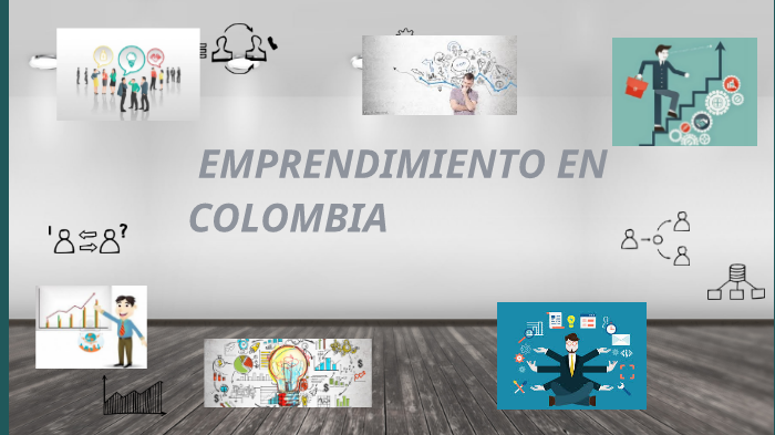 emprendimiento en colombia by laura jimenez on Prezi
