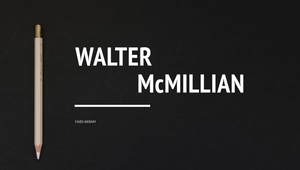 WALTER McMILLIAN By AKKEN Beatz On Prezi Design