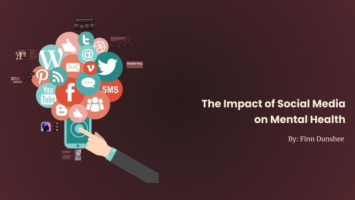 The Impact of Social Media on Mental Health by Finn Dunshee on Prezi