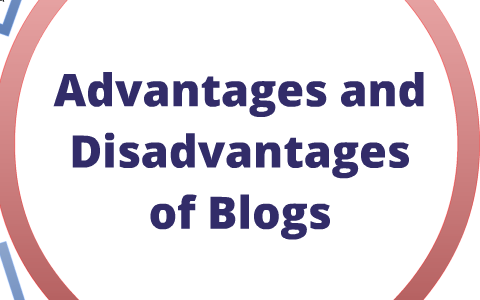 ADVANTAGES AND DISADVANTAGES OF BLOGS by Sofia Beltrones on Prezi