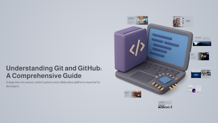 Understanding Git and GitHub: A Comprehensive Guide by Haddad Adam on Prezi