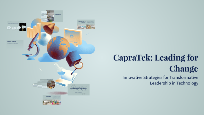 CapraTek: Leading for Change by Benji Piller on Prezi