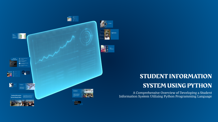 STUDENT INFORMATION SYSTEM USING PYTHON by Choudhry S on Prezi