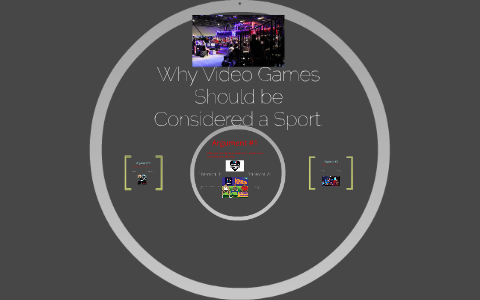 Why Video Games Should Be Considered A Sport By Aidan Wolfe On Prezi 3 0 