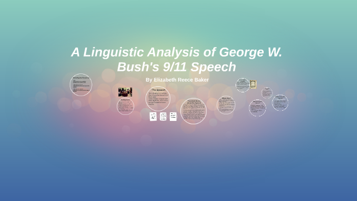 A Linguistic Analysis Of George W Bushs 911 Speech By - 