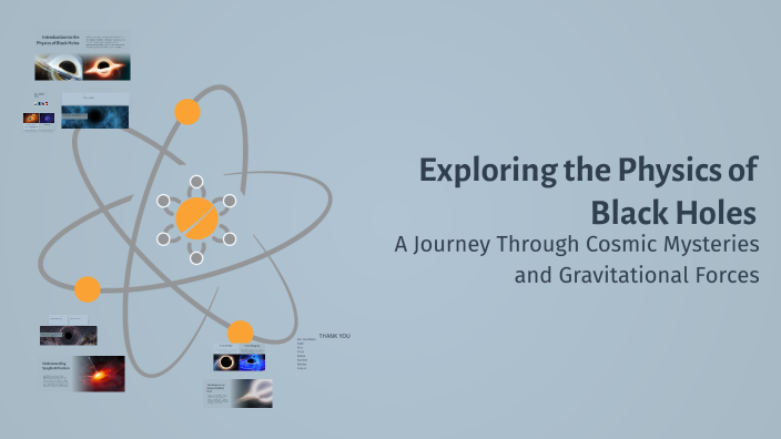 Exploring the Physics of Black Holes by Neha Gilda on Prezi