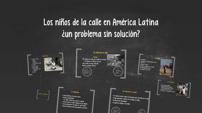 Los niños de la calle en América Latina by Lisa Teichgräber on Prezi