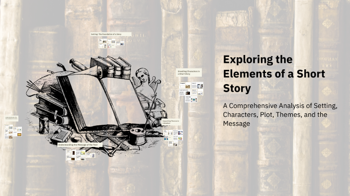 Exploring the Elements of a Short Story by Halkawt Abdullah on Prezi
