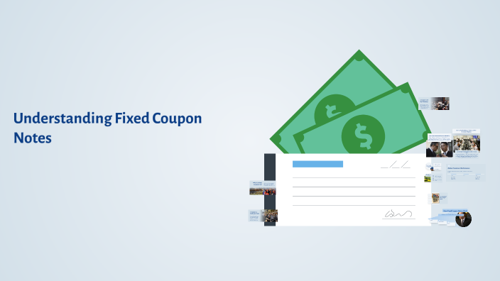 Understanding Fixed Coupon Notes by aero law on Prezi