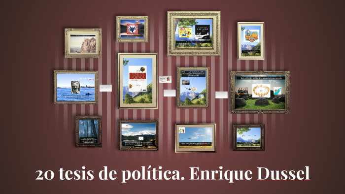 20 tesis de política. Enrique Dussel by Mateo Valencia on Prezi