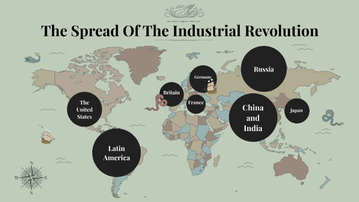 The Spread Of The Industrial Revolution by Jasmine Bencharski on Prezi