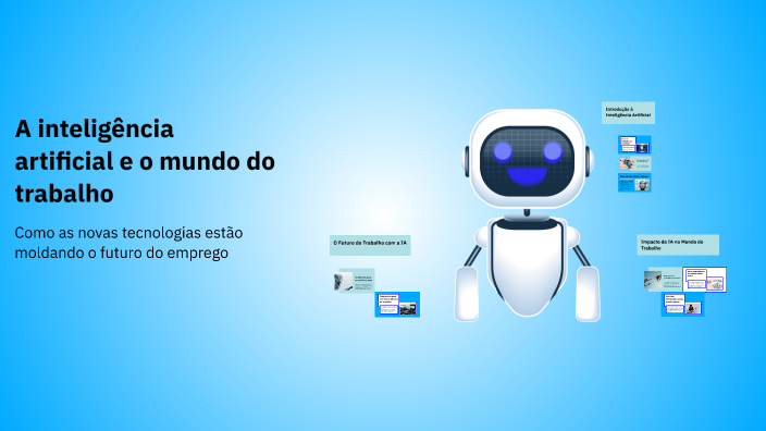 A inteligência artificial e o mundo do trabalho by on Prezi