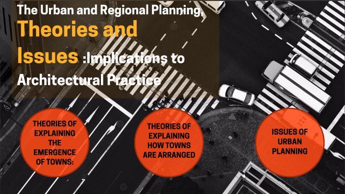 The Urban and Regional Planning Theories and Issues: Implications to ...