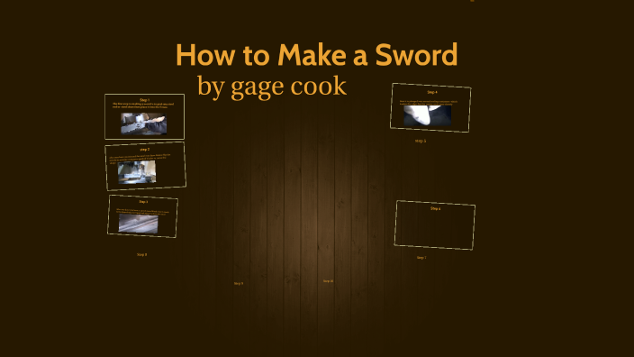 How to make a Sword by GAGE COOK on Prezi