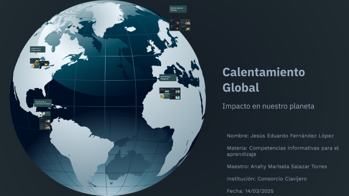 Calentamiento Global by Eduardo Ssj on Prezi
