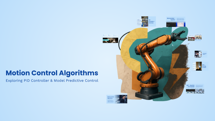 Motion Control Algorithms by Madhav Ghosh on Prezi