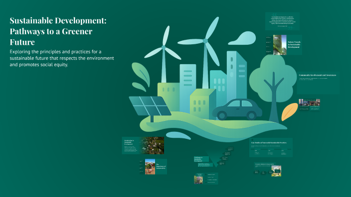 Sustainable Development: Pathways to a Greener Future by johair diamla ...