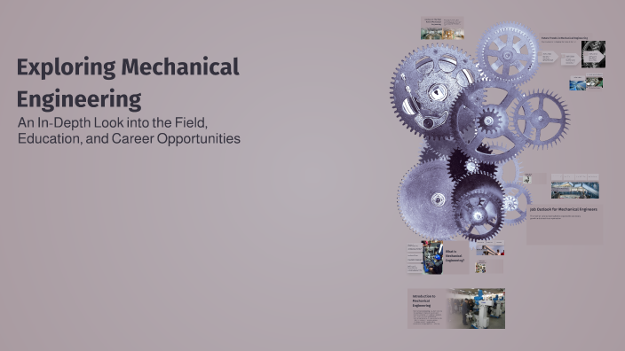 Exploring Mechanical Engineering by John Doe on Prezi