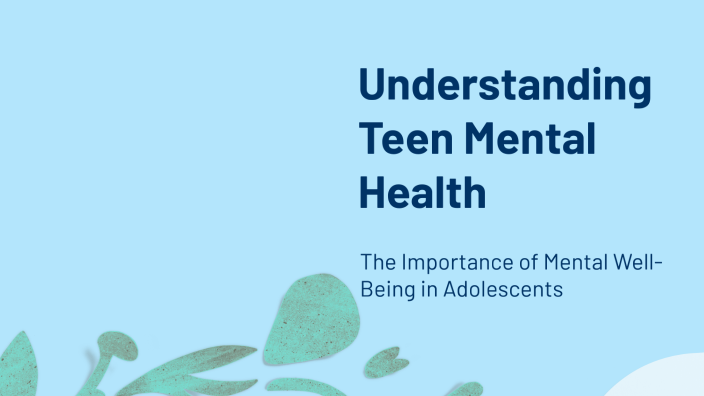 Understanding Mental Health in Teens by carlos celaya on Prezi