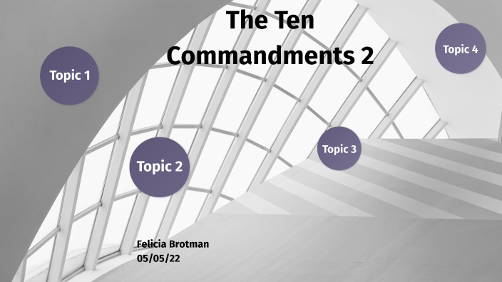 The Ten Commandments 2 by felicia brotman on Prezi