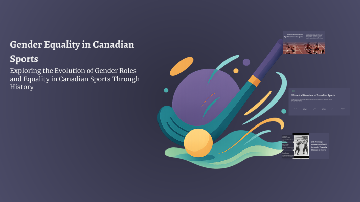 Gender Equality in Canadian Sports by Katie Ellis on Prezi