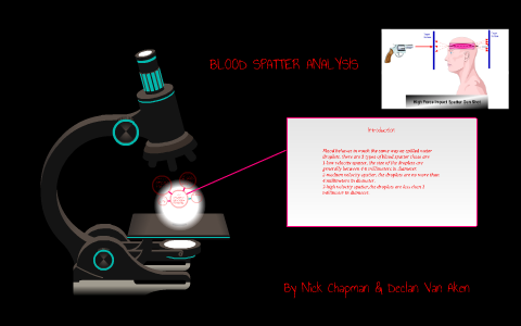 BLOOD SPATTER ANALYSIS by nick chapman on Prezi
