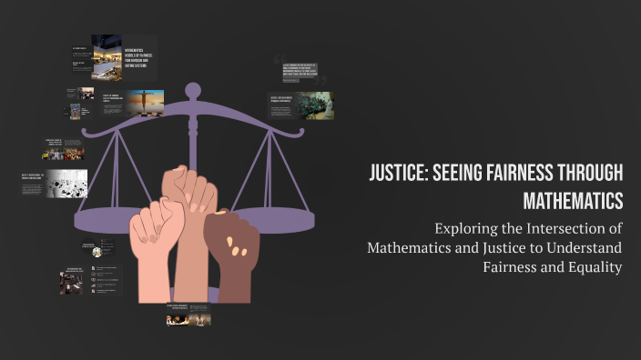 Parallel Justice Math Justice: Seeing Fairness Through Mathematics by Dejapettis on Prezi