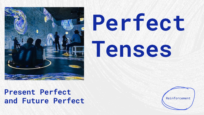 Perfect Tenses by Marcela Medrano on Prezi