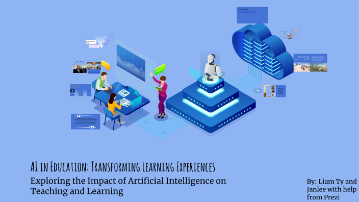 AI in Education: Transforming Learning Experiences by liam miguel on Prezi