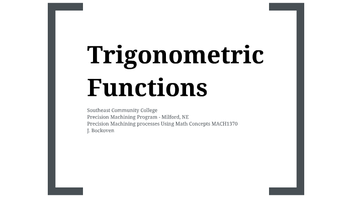 Trig Functions By John Bockoven On Prezi