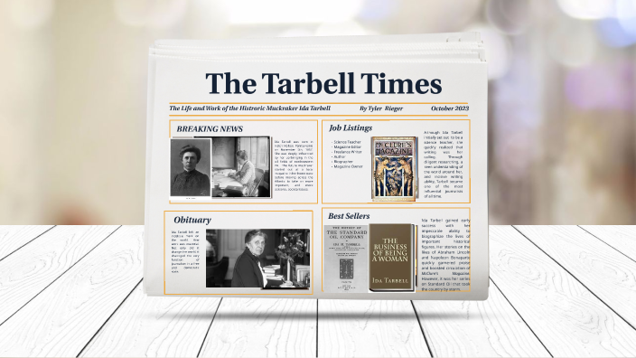 The Life and Work of Muckraker Ida Tarbell by Tyler Rieger on Prezi The Life and Work of Muckraker Ida Tarbell by Tyler Rieger on Prezi