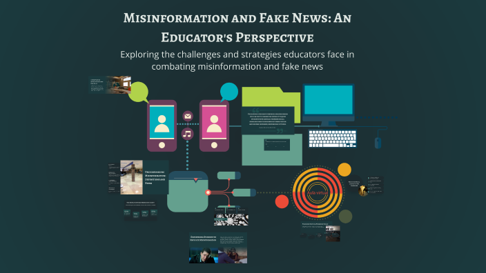 Misinformation and Fake News: An Educator's Perspective by deb saha on ...