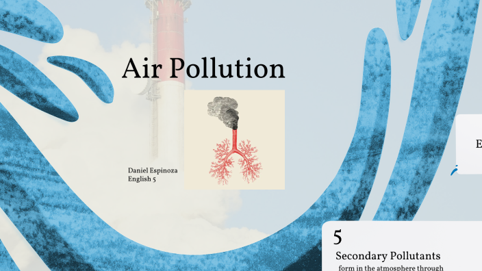 Air Pollution by DANIEL ESPINOZA on Prezi