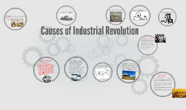 Causes Of Industrial Revolution By Carine Martin