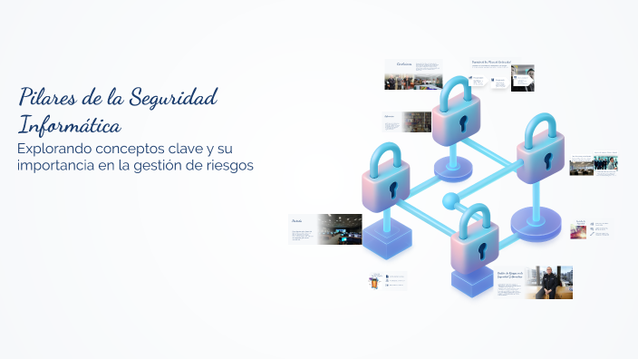 Pilares de la Seguridad Informática by Santiago Martinez on Prezi