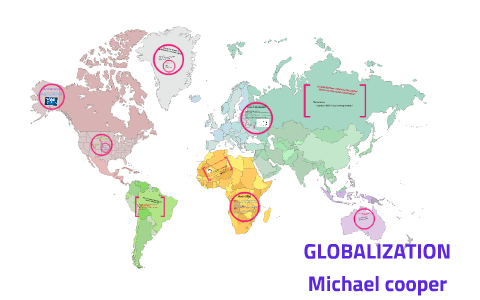 GLOBALIZATION by Mike Cooper on Prezi
