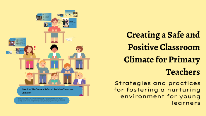 Creating a Safe and Positive Classroom Climate for Primary Teachers by ...