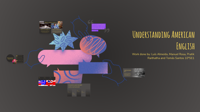 Understanding American English by manuel rosa on Prezi