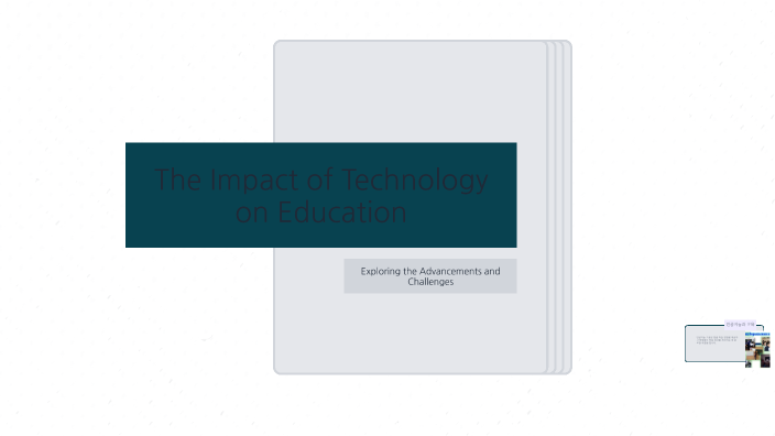 The Impact of Technology on Education by 택민 김 on Prezi