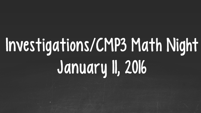 Investigations/CMP3 Math Night 2016 by Erika Lynn on Prezi
