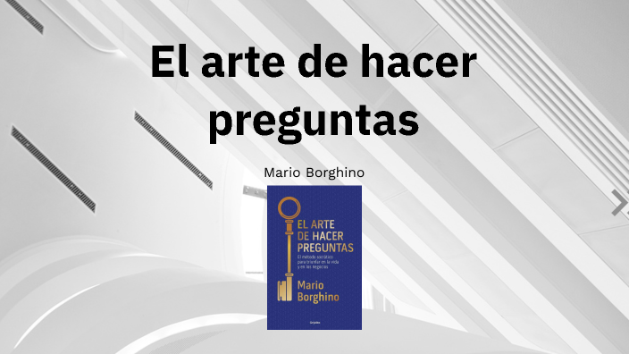 El arte de hacer preguntas by Alejandro Tirado Ramos on Prezi