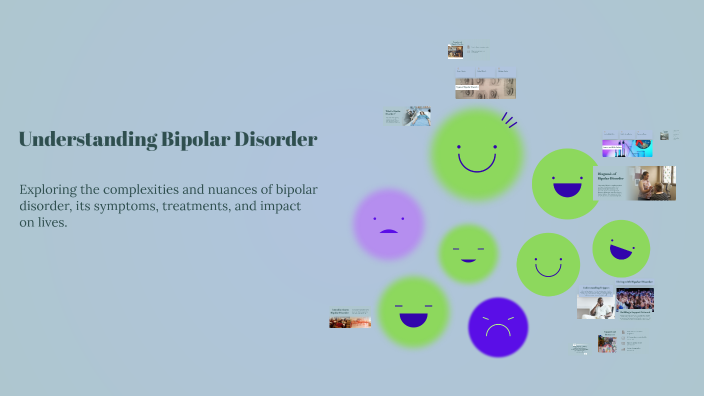 Understanding Bipolar Disorder by SHENG GAO on Prezi