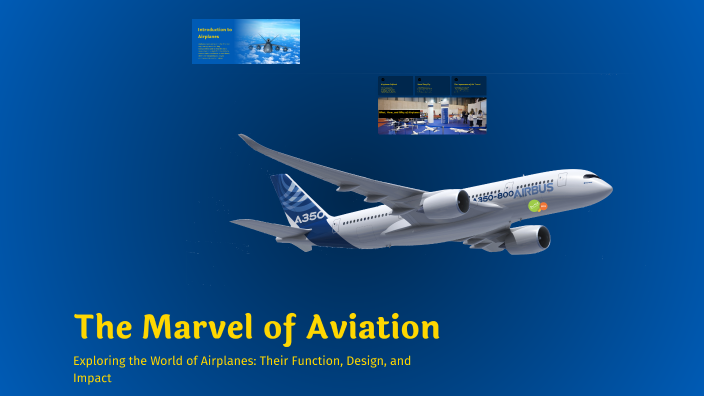The Marvel of Aviation by deepak on Prezi