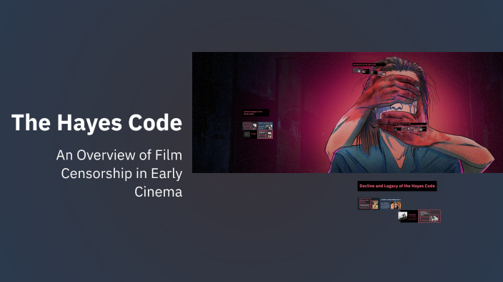 The Hayes Code by Kristyana Hartwig on Prezi
