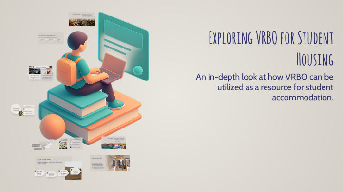 Exploring VRBO for Student Housing by Ronan Wood on Prezi